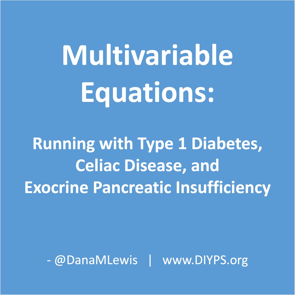 Multivariable Equations: Running with Type 1 diabetes, celiac disease, and Exocrine Pancreatic Insufficiency